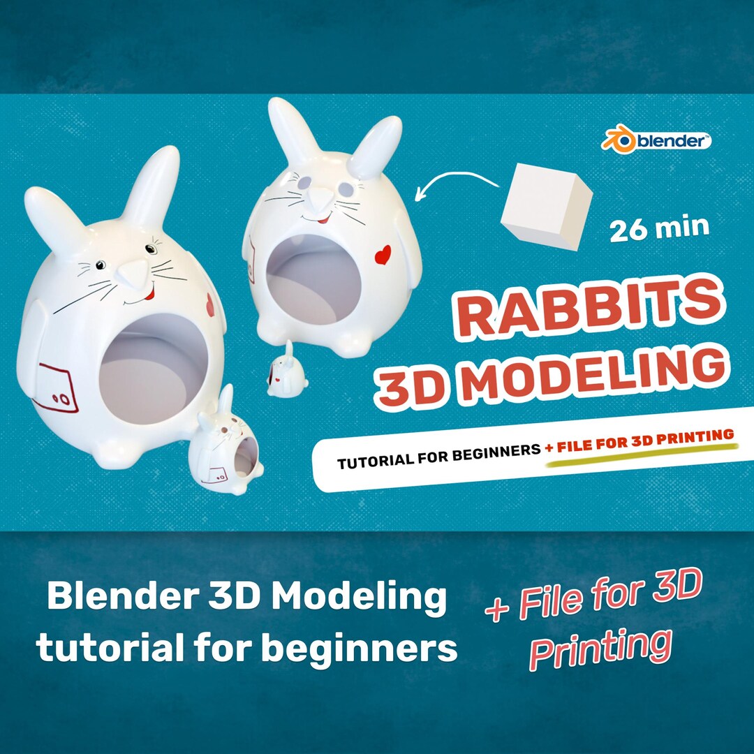 Blender 3D Modeling Tutorial: Rabbits + 3D Print File (beginner) - Etsy
