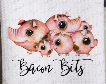 Bacon Bits, Adorable Big Eyed Piggies, Kitchen Tea Towel, Dishtowel, Pig Towel, Gift for Pig Collector, Hostess or Housewarming, Bacon Pun