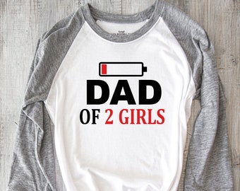 Dad of Girls with Low Battery, Tired Dad, Sublimation Transfer, Ready to Press, Iron On, DIY Shirt, DIY Mug, Father's Day Gift, Gift for Dad