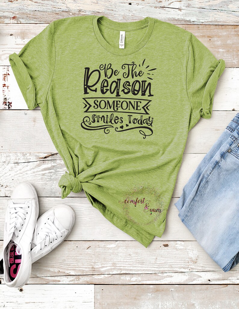 Be the Reason Someone Smiles Today, Hand Lettered, Sublimation Transfer, Ready to Press, Iron On, DIY Shirt, Mom Life, Inspirational Shirt image 1