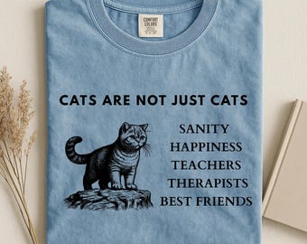 Comfort Colors® Cat Lover Shirt: Feline Therapy Tee, Inspirational Cat Quote