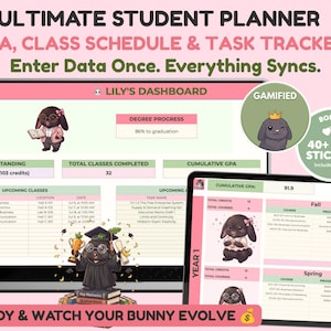 May include: A digital student planner displayed on a laptop and tablet screen, featuring a dashboard with class schedules, task trackers, and GPA data. The interface includes illustrations of bunnies, text reading "ULTIMATE STUDENT PLANNER," and "STUDY & WATCH YOUR BUNNY EVOLVE."