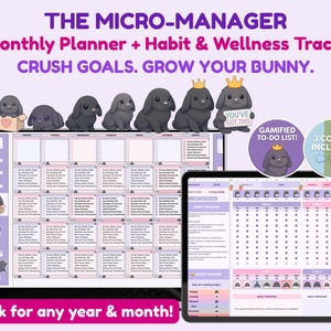 May include: Digital planner with a monthly layout, habit tracker, and wellness tracker. The planner features a bunny theme with the text "THE MICRO-MANAGER" and "CRUSH GOALS. GROW YOUR BUNNY." Includes three color options.