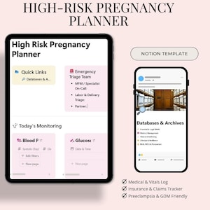 May include: A digital planner for high-risk pregnancy, displayed on a tablet and a smartphone. The tablet shows sections for quick links, emergency triage, and daily monitoring. The smartphone displays databases and archives. The planner includes medical and vitals logs.