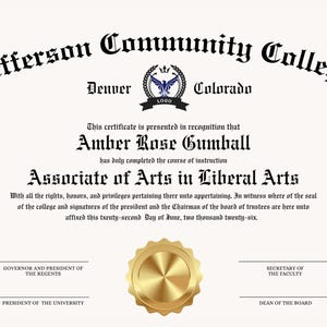 May include: A white certificate from Jefferson Community College in Denver, Colorado, awarded to Amber Rose Gumball for an Associate of Arts in Liberal Arts, dated June 22, 2026, featuring black gothic-style text and a gold circular seal at the bottom.