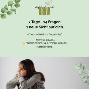 May include: A promotional graphic with the text "Reflect and GROW" in green. The text below reads "7 Days - 14 Questions - 1 new view of you." Additional text includes "Now officially on offer" and "Take your time... Swipe to learn how it works."