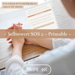 May include: A digital printable titled "- Selbstwert SOS 2 - Printable -" with the text "Eine kleine Erinnerung daran, was in Dir steckt." and "3 Reflexionsfragen." The image shows a person's hands and a "SWIPE" button.