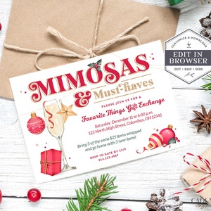 May include: A white Christmas party invitation with red and gold lettering. The invitation reads "Mimosas & Must-Haves" and invites guests to a "Favorite Things Gift Exchange". The invitation includes details about the date, time, location, and RSVP information.