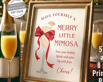 May include: A framed print with the text "Have Yourself a Merry Little Mimosa" and a mimosa illustration. The image includes champagne, orange juice, and glasses, suggesting a festive theme. The print is available in 5x7 and 8x10 sizes.