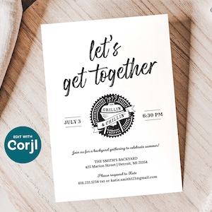 May include: Black and white invitation with the text "let's get together" and a logo that says "Grillin' & Chillin'" for a backyard gathering on 3rd July at 6:30 PM. The invitation includes the address, "The Smith's Backyard, 425 Marion Street | Detroit, MI 21354" and contact information for RSVP.