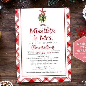 May include: A white and red plaid bridal shower invitation with a mistletoe design and the text "Misstletoe to Mrs."  Let's celebrate our bride-to-be Olivia Williams. Saturday, December 11, 2021 at 2 p.m. The Miller Home, 425 N. East Marion Street, Lexington, KY 12345. Given with love by Angela Miller and Gina Williams. RSVP by 12/10 to Kate: 616.231.1234. A registry can be found at: Amazon, Target, and Honeypot.com. Please attach an ornament to your gift to trim the couple's tree! Matching items available. See link in details!