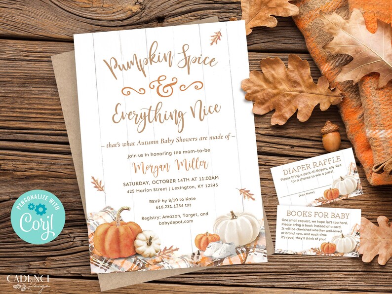 May include: An autumn-themed baby shower invitation with the text "Pumpkin Spice & Everything Nice." The invitation features watercolor pumpkins, fall leaves, and the event details. Includes a diaper raffle and books for baby cards.