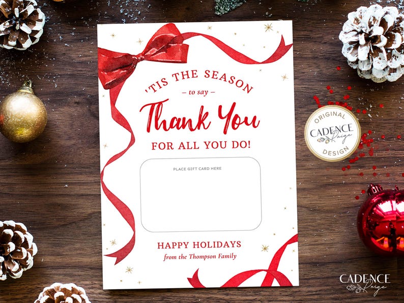 These printable Christmas Gift Cards holders feature the words Tis The Season To Say Thank You with a festive red ribbon border. Add gift cards and give to teachers, postman, employees, staff, volunteers - anyone you want to wish happy holidays!