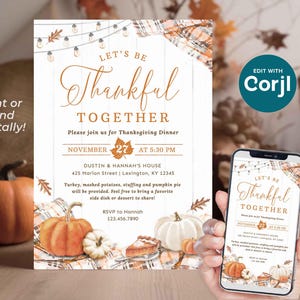 May include: Thanksgiving invitation with the text "Let's Be Thankful Together." The design features pumpkins, fall leaves, and a plaid pattern. The invitation is displayed on a white background and a smartphone.