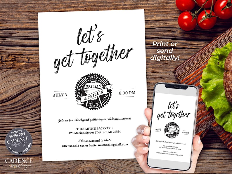 May include: A black and white invitation with the text "let's get together" and a graphic of a grill and the text "Grillin' & Chillin'". The invitation is for a backyard gathering on 3rd July at 6:30 PM. The address is 425 Marion Street, Detroit, MI 21354. The text "Print or send digitally!" is in the top right corner.