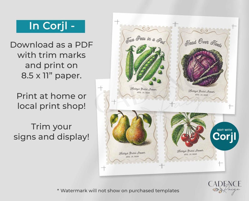 May include: Printable 8.5 x 11 inch signs featuring vintage illustrations of peas in a pod, a head of cabbage, and pears. The signs are designed to be edited and printed at home or a local print shop using Corjl.