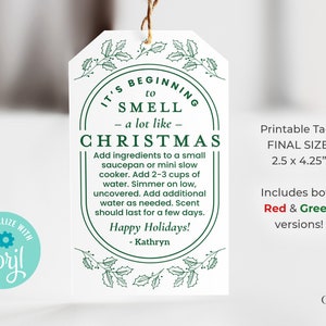 May include: Printable Christmas tag with green holly leaves and the text "It's beginning to smell like Christmas". The tag includes instructions for making a Christmas-scented simmer pot and the text "Happy Holidays!" with a signature.
