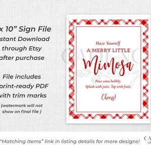 May include: Printable 8x10 inch sign with a red and white gingham border. The sign says "Have Yourself A Merry Little Mimosa" and includes instructions to "Pour some bubbly. Splash with juice. Top with fruit. Cheers!"