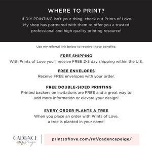May include: A graphic with the text "WHERE TO PRINT?" and information about free shipping, envelopes, double-sided printing, and tree planting with every order from Prints of Love. The text "printsoflove.com/ref/cadencepaige/" is also included.