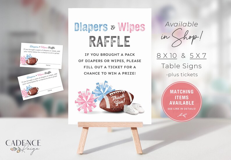 May include: A white sign with blue and pink text that reads "Diapers & Wipes Raffle". The sign has a football, cheerleaders pom-poms, and baby shoes. The sign also says "If you brought a pack of diapers or wipes, please fill out a ticket for a chance to win a prize!" and "Available in Shop! 8 x 10 & 5 x 7 Table Signs -plus tickets Matching Items Available See link in details!"