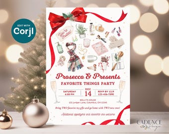 May include: A festive invitation for a "Prosecco & Presents Favorite Things Party" with a red ribbon and watercolor illustrations of gifts, drinks, and other items. The party is scheduled for December 14th at 6:00 PM at Kelly's House, 123 Juniper Lane, Columbus, OH 12345. RSVP by December 9th at 123-456-7890. Guests are asked to bring two favorite things and will go home with two new ones. Additional appetizers and desserts are welcome.