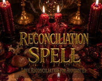 Puede incluir: Dos figuras de cera roja de una pareja se encuentran entre dos velas de pilar rojas altas y una esfera de cristal. El texto RECONCILIATION SPELL LOVE RECONCILIATION FOR AVOIDANT EX está centrado en letras doradas. La escena incluye cristales.
