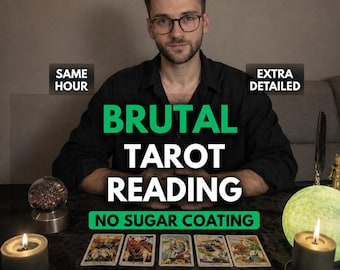 Same Hour Extra Detailed Brutal Tarot Reading, No Sugar Coating, Honest Brutal Psychic Prediction, Love Career Life