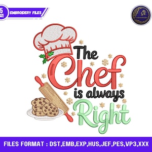 Könnte beinhalten: Ein Stickdesign mit dem Text "The Chef is always Right" in Rot und Grün. Das Design beinhaltet eine Kochmütze, ein Nudelholz und Kekse. Das Design ist als Stickdateien gekennzeichnet.