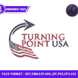Pode incluir: Um logotipo com o texto "TURNING POINT USA" em vermelho e cinza. Uma seta curva contorna o texto, com um design estilizado da bandeira americana. A imagem também inclui texto indicando "EMBROIDERY FILES" e formatos de arquivo.