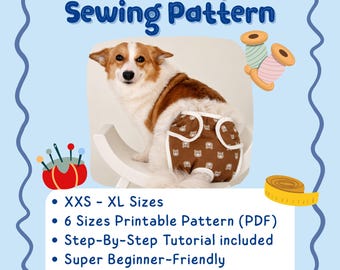 DIY Pet Diaper Sewing Pattern (6 sizes included) (PDF) with detailed, step-by-step tutorial