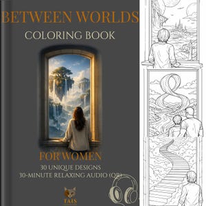 May include: A coloring book titled "BETWEEN WORLDS" with the text "FOR WOMEN". The cover features a woman looking out a window at a fantasy landscape. Additional text includes "30 UNIQUE DESIGNS" and "30-MINUTE RELAXING AUDIO".