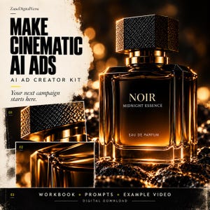 以下が含まれることがあります： AI広告作成キットのデジタル広告。NOIR MIDNIGHT ESSENCE EAU DE PARFUMとラベル付けされた四角いガラス製香水瓶が特徴。テキストにはMAKE CINEMATIC AI ADS、AI AD CREATOR KIT、Your next campaign starts here、WORKBOOK + PROMPTS + EXAMPLE VIDEO DIGITAL DOWNLOADと記載。
