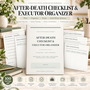 May include: A white workbook titled After-Death Checklist & Executor Organizer with 100 total pages, 1 cover, and 99 worksheets. The cover features sections for important records, estate tracking, family coordination, and professional contacts.