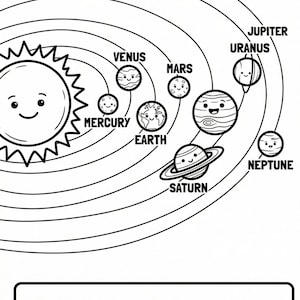 May include: Black and white illustration of the solar system, featuring the sun and planets with smiling faces. The planets are labeled with their names. Text at the bottom reads, "The Sun is a star."