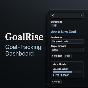 May include: A dark-themed goal-tracking dashboard interface. The interface displays the text "GoalRise" and "Goal-Tracking Dashboard." It shows a goal named "Vacation in Italy" with a target amount of 3000 euros, and the progress of 1200 euros.