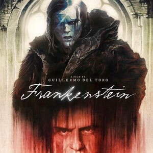 May include: A movie poster for "Frankenstein" by Guillermo Del Toro. The artwork features a portrait of a person with blue face paint and dark hair, set against a gothic arch background. The title is written in a stylized script.