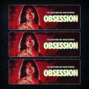 May include: Three rectangular stickers featuring a red-toned portrait of a person with dark hair and blood-like markings on their face. The text I'D RATHER BE WATCHING OBSESSION is printed in white and light blue on the right side of each sticker.