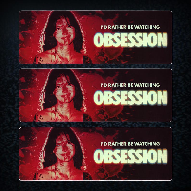 May include: Three rectangular stickers featuring a red-toned portrait of a person with dark hair and blood-like markings on their face. The text I'D RATHER BE WATCHING OBSESSION is printed in white and light blue on the right side of each sticker.