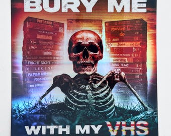 Bury Me With My VHS Die Cut Holographic 3.2" x 3.3" Sticker Physical Media Mantra Skeleton Grave