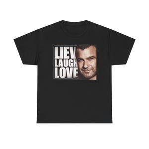 Liev Laugh Love T-Shirt | Unisex Heavy Cotton Tee Gildan Sizes S-5XL