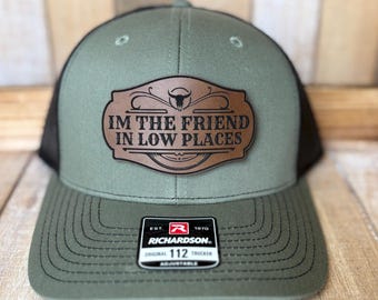 Friends in Low Places Richardson 112 Trucker Hat, Laser Engraved Leatherette Patch