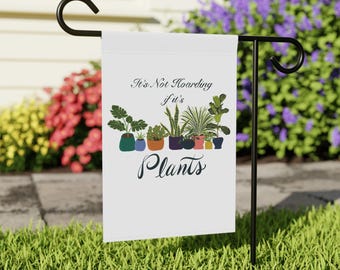 Tuinvlag Plant Lover, huisbanner 'It's Not Hoarding'