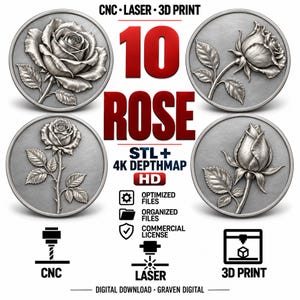 May include: A digital download set featuring 10 rose designs for CNC, laser, and 3D printing. Includes STL and 4K depth map files. The text reads 10 ROSE, CNC, LASER, 3D PRINT, STL + 4K DEPTHMAP, HD, OPTIMIZED FILES, ORGANIZED FILES, COMMERCIAL LICENSE.