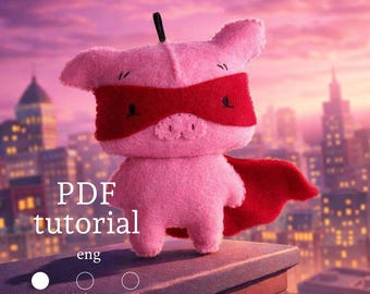 Patrón de costura de cerdo superhéroe (PDF): tutorial paso a paso de fieltro, bricolaje fácil con 2 colores, minijuguete de 7 cm, descarga instantánea