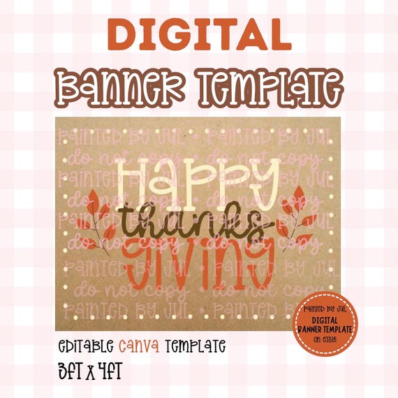 Thanksgiving Banner Template | DIGITAL DOWNLOAD | Editable Canva Banner | 36x48 DIY Painted Banner | Friendsgiving