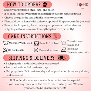 May include: An informational graphic with a light pink background and dark text titled HOW TO ORDER, CARE INSTRUCTIONS, and SHIPPING & DELIVERY. It includes icons for a shopping cart, document, and truck, detailing garment care and ordering steps.