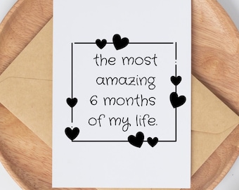 6 Month Anniversary Gift for Boyfriend, 6 Month Anniversary Card for Girlfriend, Dating Anniversary,  Six Month Anniversary Gifts, For Him