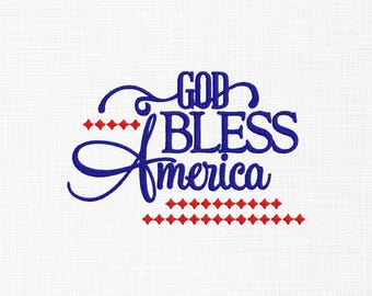 God Bless America Embroidery Design, God Bless USA Embroidery Design , 4th of July Quote Machine Embroidery Design Files, 10 Sizes