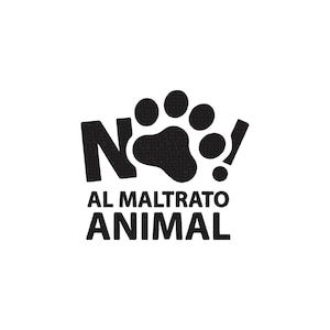 Può includere: Un design grafico nero con un'impronta di zampa che sostituisce la lettera O nella parola NO, seguita da un punto esclamativo. Sotto, il testo recita AL MALTRATO ANIMAL in lettere maiuscole grassetto senza grazie su sfondo bianco.