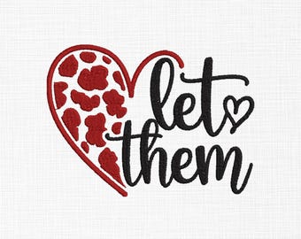 Let Them Embroidery Design, Let Them Leopard Heart Embroidery Design, Quotes Embroidery, Let Them Script Word Art Machine Files, 6 Sizes